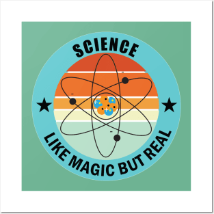 Science  Like Magic but Real Design for Physics Science Teacheras and Students Posters and Art